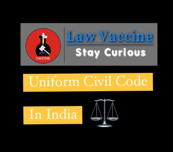 Uniform Civil Code Ucc In India Lawvaccine In